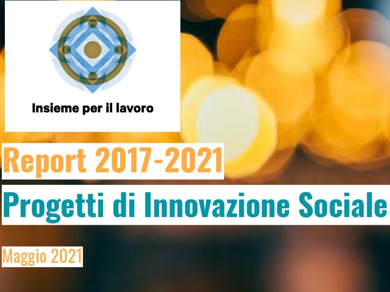 Le storie dei progetti di innovazione sociale supportati da Insieme per il lavoro