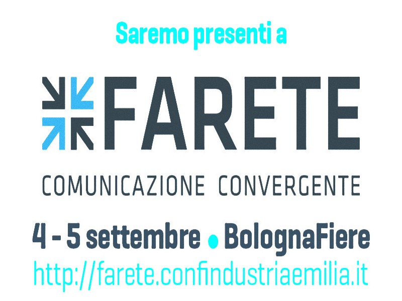 Vi aspettiamo a Farete il 4 e 5 settembre presso Bologna Fiere