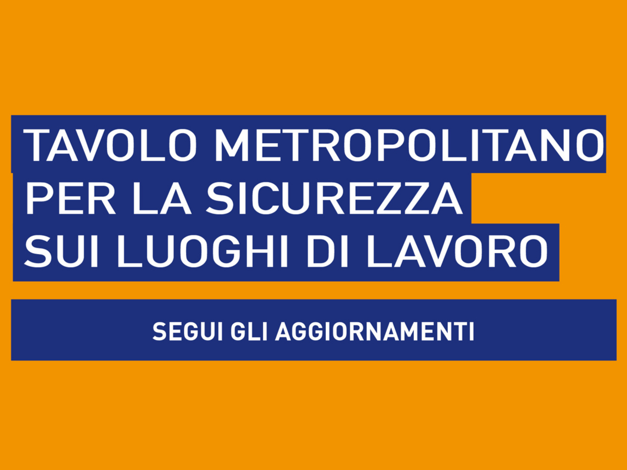 Tavolo metropolitano per la sicurezza sui luoghi di lavoro